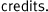 credits